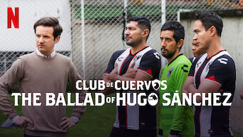 Club de Cuervos Presents: The Ballad of Hugo Sánchez (2018)