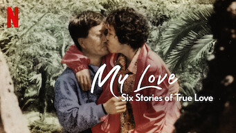 My Love: Six Stories of True Love (2021)